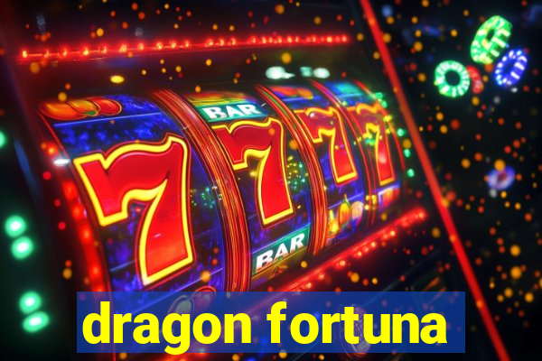 dragon fortuna