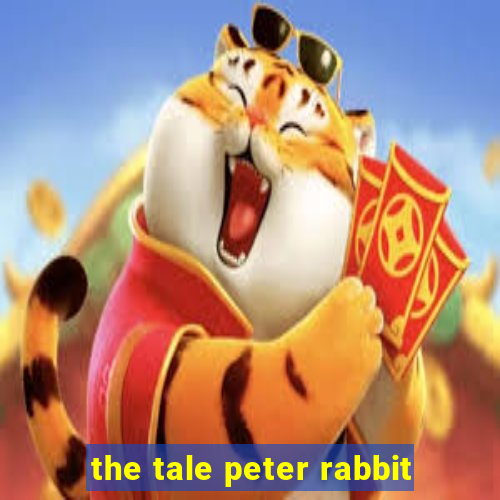 the tale peter rabbit