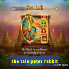 the tale peter rabbit