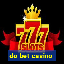 do bet casino