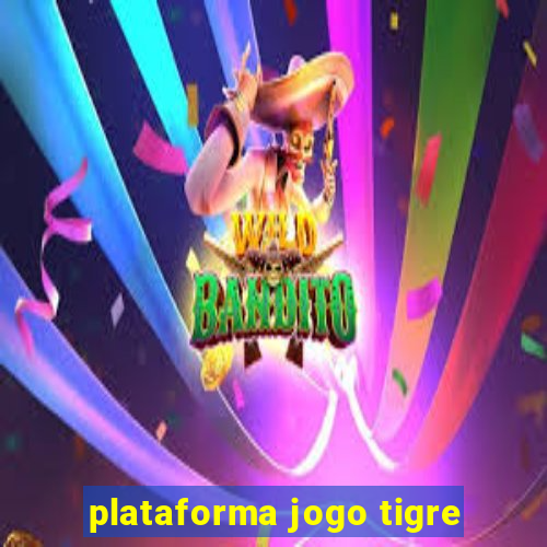 plataforma jogo tigre