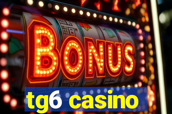 tg6 casino