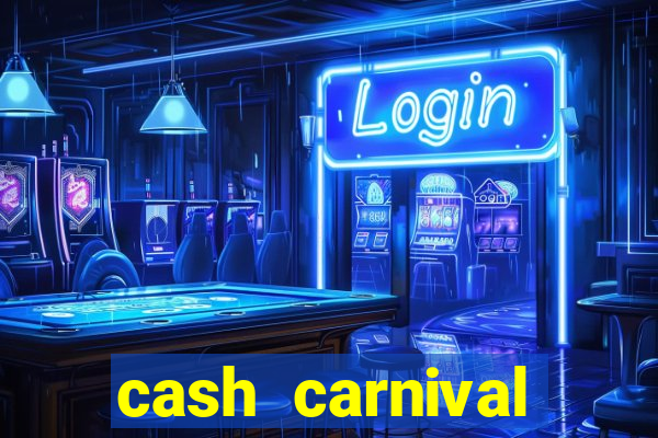 cash carnival casino slots paga de verdade