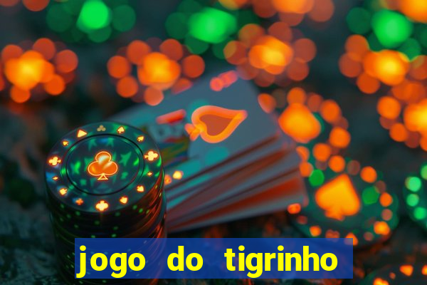 jogo do tigrinho que aposta r$ 1