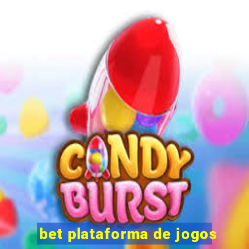 bet plataforma de jogos