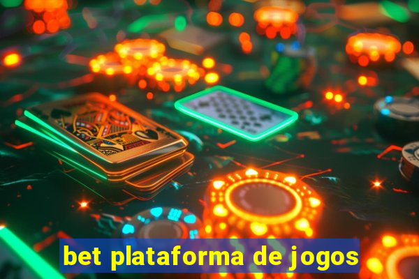 bet plataforma de jogos