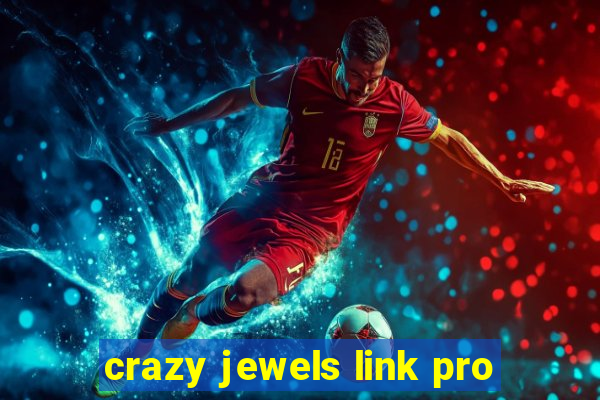 crazy jewels link pro