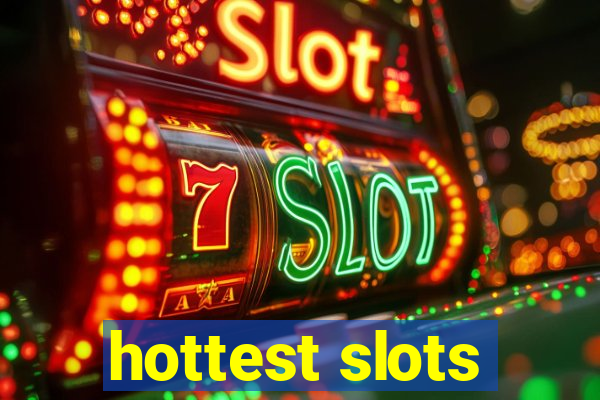 hottest slots