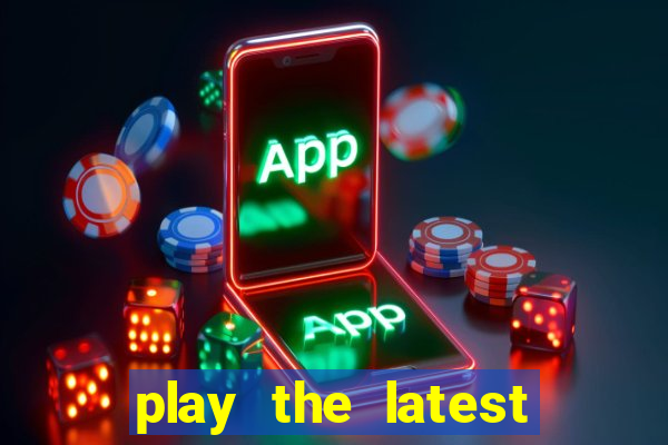 play the latest casino games with marsbet