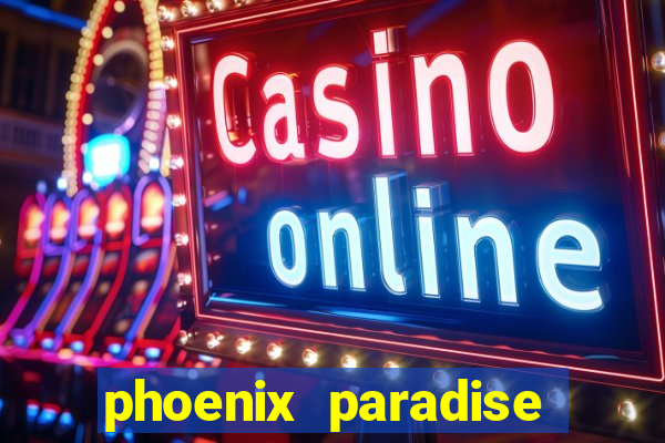 phoenix paradise slot online