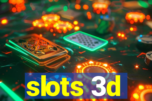 slots 3d