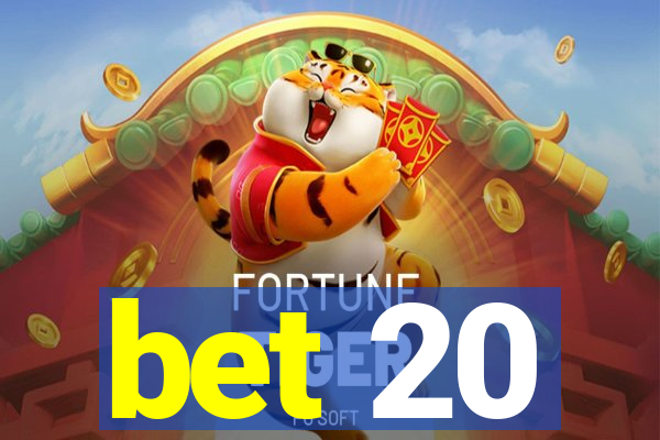 bet 20