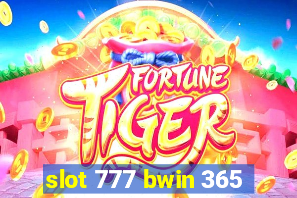 slot 777 bwin 365