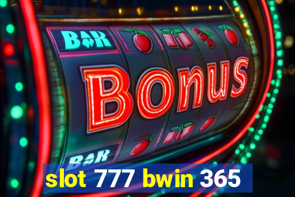 slot 777 bwin 365