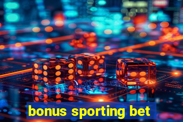 bonus sporting bet