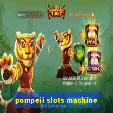 pompeii slots machine