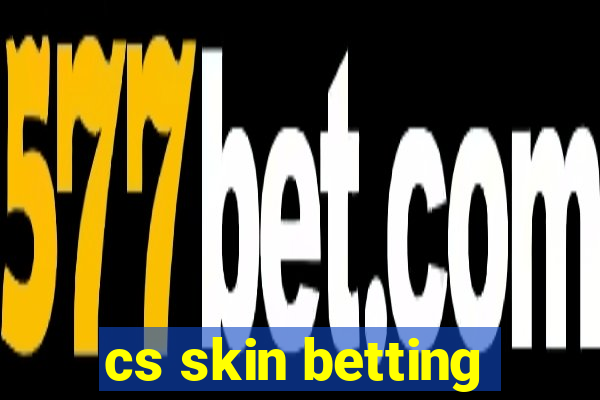 cs skin betting