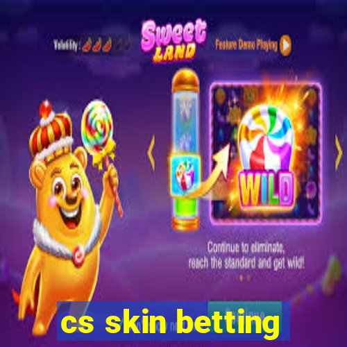 cs skin betting