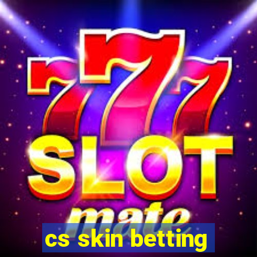 cs skin betting