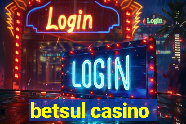 betsul casino