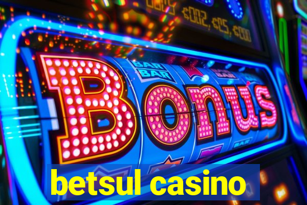 betsul casino