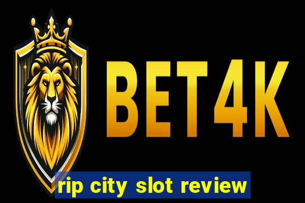 rip city slot review