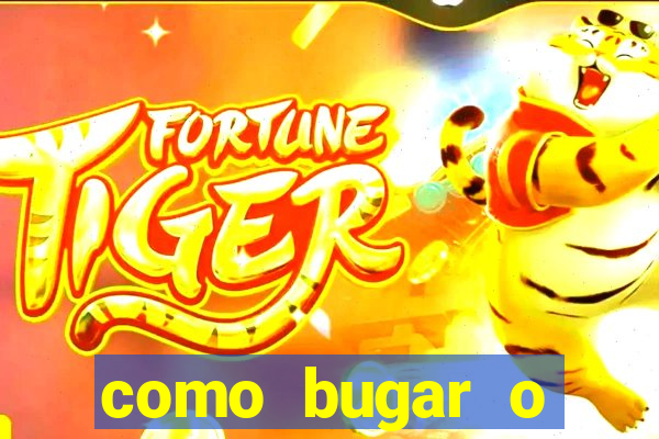 como bugar o fortune tiger