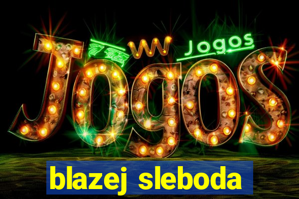 blazej sleboda