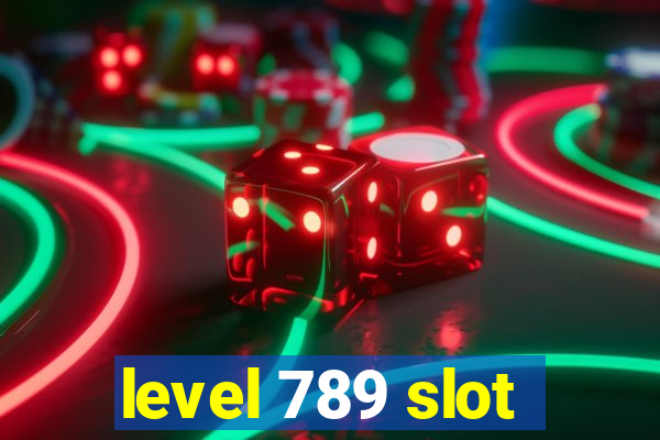 level 789 slot