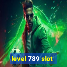 level 789 slot