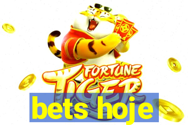 bets hoje