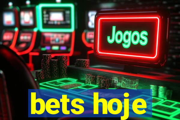 bets hoje