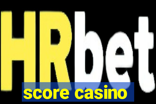 score casino