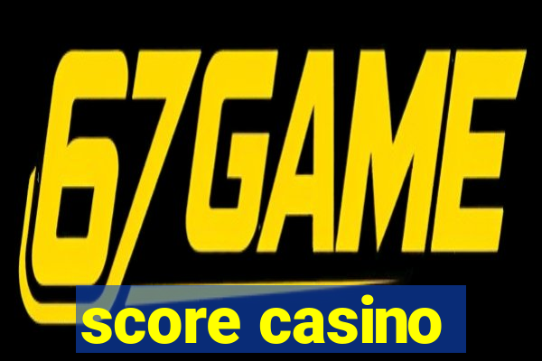 score casino