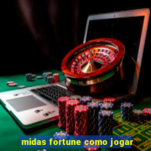 midas fortune como jogar