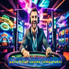 paris hotel casino restaurants