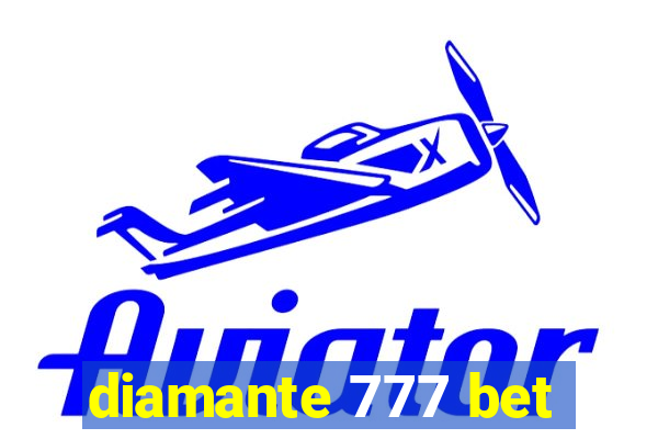 diamante 777 bet