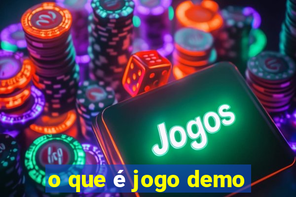 o que é jogo demo