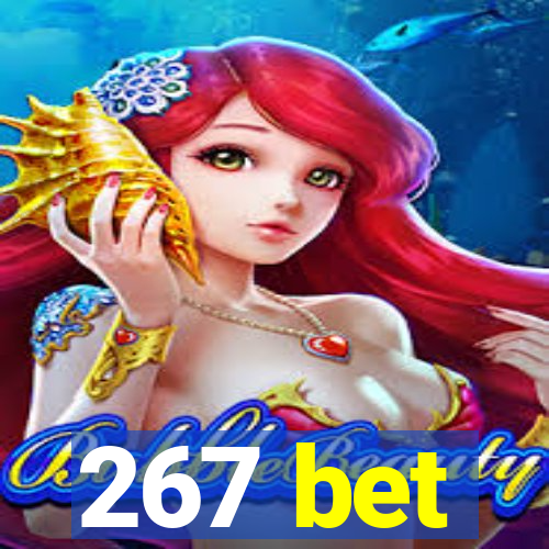 267 bet