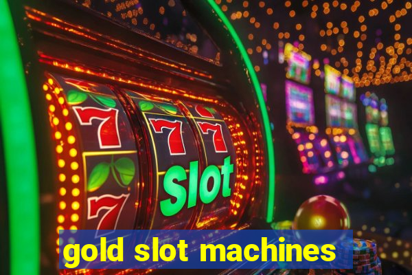 gold slot machines