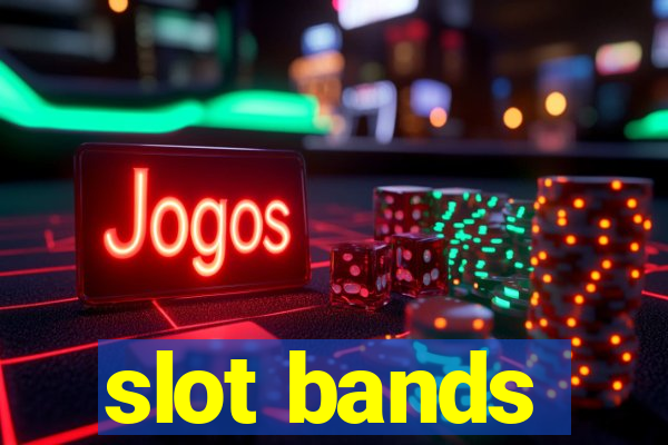 slot bands