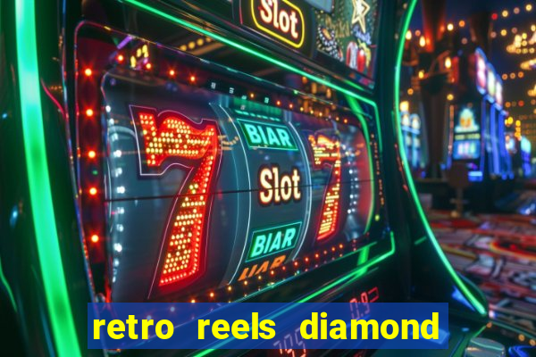 retro reels diamond glitz casino