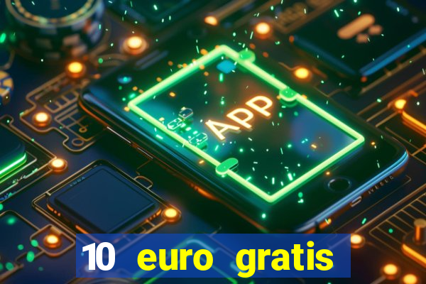 10 euro gratis casino 2020