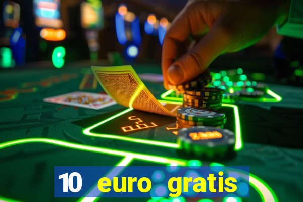 10 euro gratis casino 2020