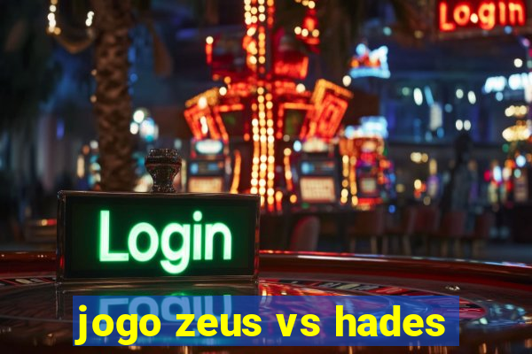 jogo zeus vs hades