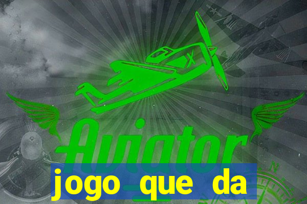 jogo que da dinheiro ao se cadastrar