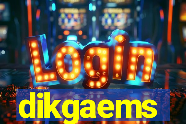 dikgaems