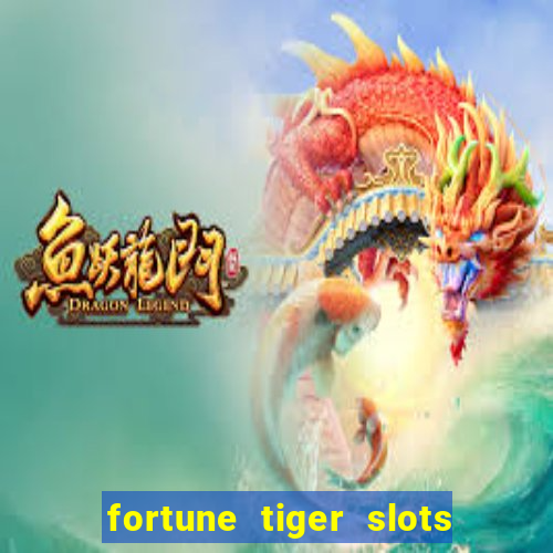 fortune tiger slots paga de verdade