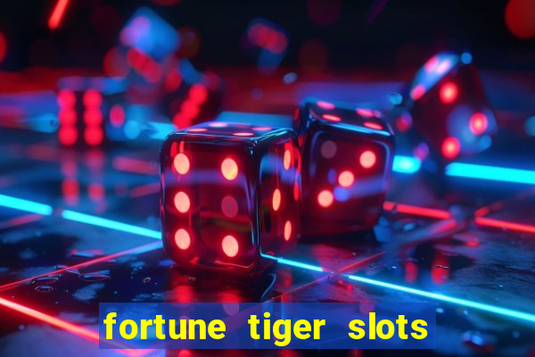 fortune tiger slots paga de verdade