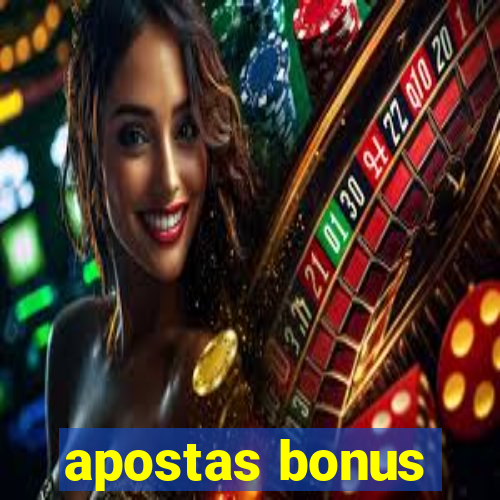 apostas bonus